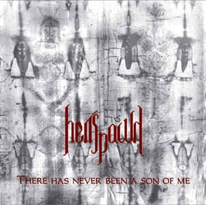 Hellspawn ‎– There Has Never Been A Son Of Me CD