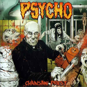 Psycho - Chainsaw Priest CD