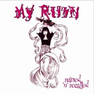 My Ruin - Ruined 'N' Recalled CD