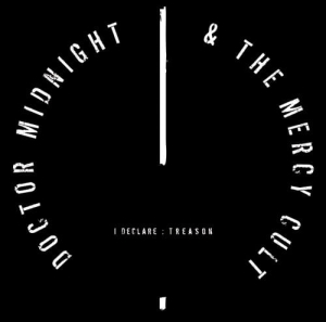 Doctor Midnight & The Mercy Cult - I Declare : Treason CD