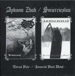 Aphoom Zhah / Šmiercieslaŭ - Eternal Pain / Immortal Black Metal CD
