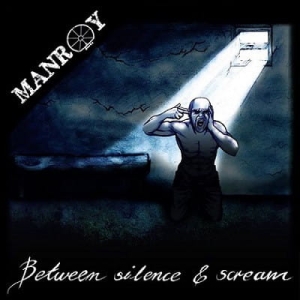 Manroy - Between Silence & Scream CD