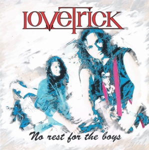 Lovetrick - No Rest For The Boys CD