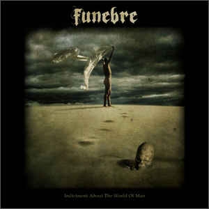Funebre – Indictment About The World Of Man CD