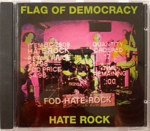 Flag Of Democracy - Hate Rock CD