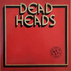 Deadheads - This One Goes To 11 CD