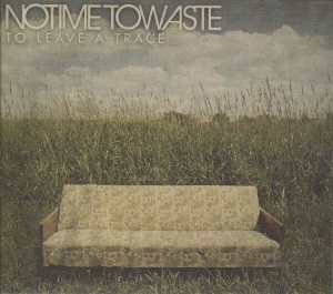No Time To Waste - To Leave A Trace CD