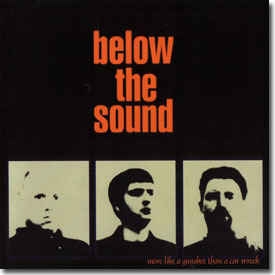 Below The Sound - More Like A Gunshot Than A Car Wreck CD