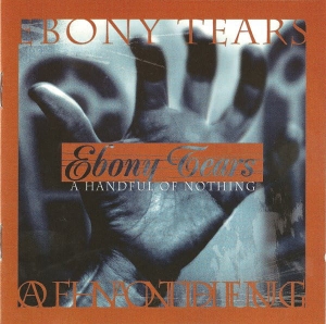 Ebony Tears - A Handful Of Nothing CD