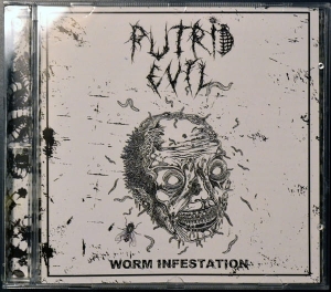 Putrid Evil ‎– Worm Infestation CD