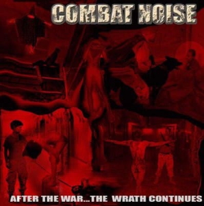 Combat Noise ‎– After The War... The Wrath Continues CD