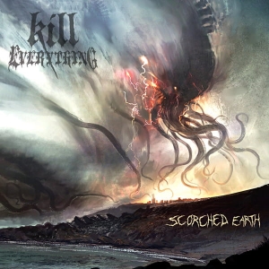 Kill Everything ‎– Scorched Earth CD