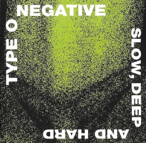 Type O Negative ‎– Slow, Deep And Hard CD
