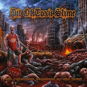Pit of Toxic Slime ‎– The Ferocious Conquest Of The Slum CD