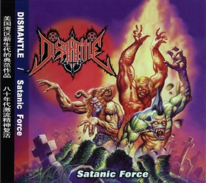 Dismantle ‎– Satanic Force CD
