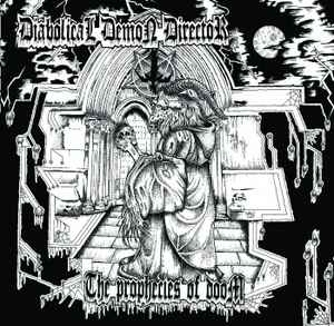 Diabolical Demon Director ‎– The Prophecies Of Doom CD