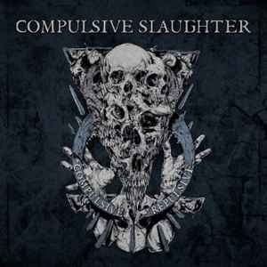 Compulsive Slaughter ‎– Compulsive Repulsive CD