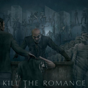 Kill The Romance ‎– Take Another Life CD
