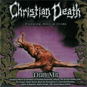 Christian Death featuring Rozz Williams ‎– Death Mix CD
