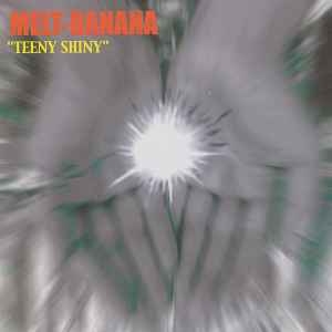 Melt-Banana ‎– Teeny Shiny CD
