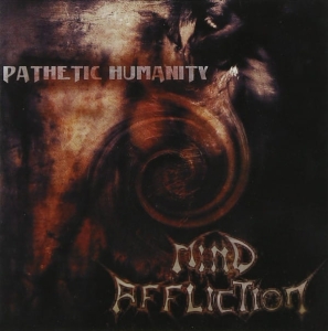 Mind Affliction - Pathetic Humanity CD