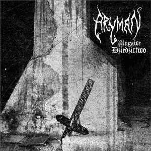 Aryman – Plugawe Dziedzictwo CD