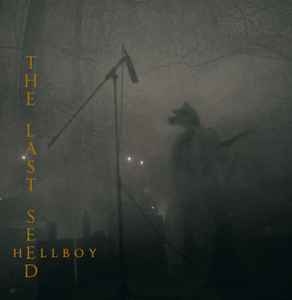 The Last Seed ‎– Hellboy CD