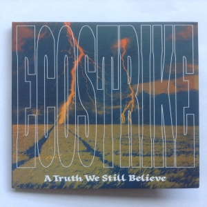 Ecostrike ‎– A Truth We Still Believe CD