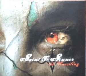 Saint To Sinner ‎– The Unveiling CD