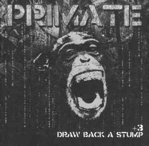 Primate ‎– Draw Back A Stump +3 CD