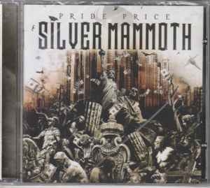 Silver Mammoth ‎– Pride Price CD