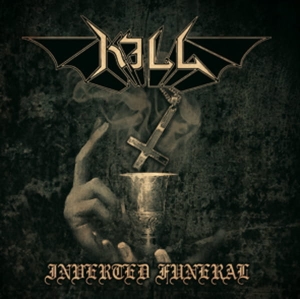 Kill – Inverted Funeral CD