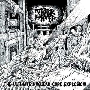 Terror Firmer ‎– The Ultimate Nuclear Core Explosion! CD