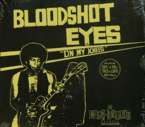 Bloodshot Eyes – On My Knees CD
