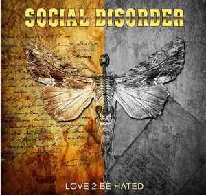 Social Disorder – Love 2 Be Hated CD