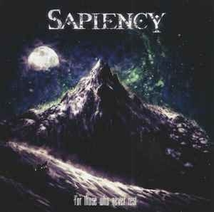 Sapiency ‎– For Those Who Never Rest CD