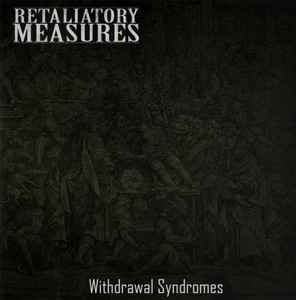 Retaliatory Measures ‎– Withdrawal Syndromes CD