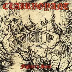 Clairvoyant ‎– Fighter's Soul CD