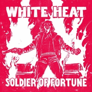 White Heat – Soldier of Fortune CD