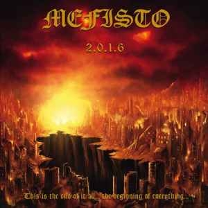 Mefisto ‎– 2.0.1.6.: This Is The End Of It All... The Beginning Of Everything... CD