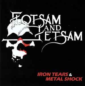 Flotsam And Jetsam ‎– Iron Tears & Metal Shock CD