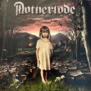 Motherlode ‎– Tomorrow Never Comes CD