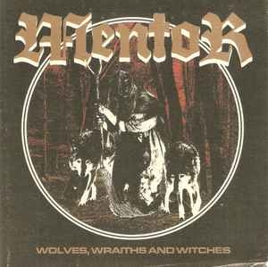 Mentor – Wolves, Wraiths And Witches CD