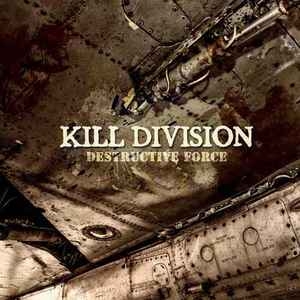 Kill Division ‎– Destructive Force CD