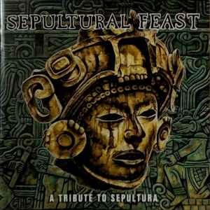 Various ‎– Sepultural Feast: A Tribute To Sepultura CD