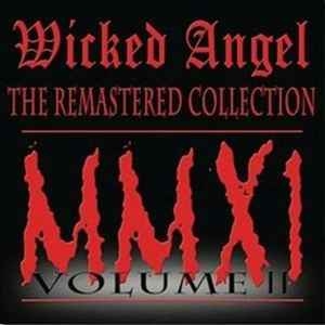 Wicked Angel ‎– The Remastered Collection - Volume II CD