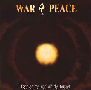 War & Peace ‎– Light At The End Of The Tunnel CD