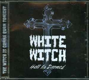 White Witch ‎– Hell Is Doomed CD