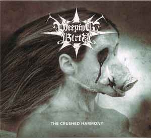 Weeping Birth ‎– The Crushed Harmony CD