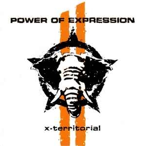 Power Of Expression ‎– X-Territorial CD